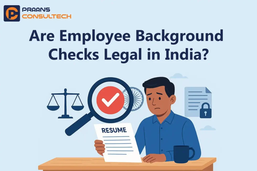 Are Employee Background Checks Legal in India?