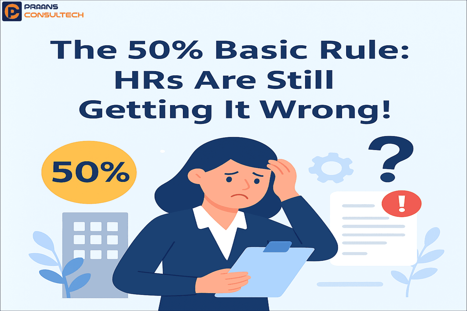 The Biggest Confusion in the Code on Wages, 2020: Understanding the 50% Basic Rule