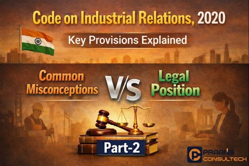 Misconceptions versus Reality under the Code on Industrial Relations, 2020