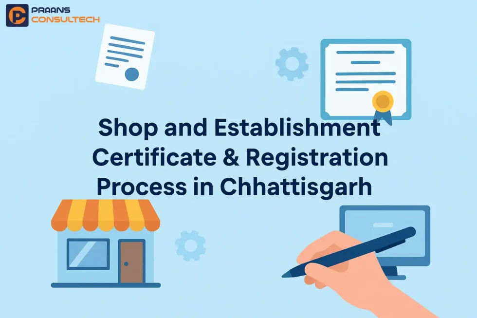 Shop and Establishment Certificate & Registration Process in Chhattisgarh